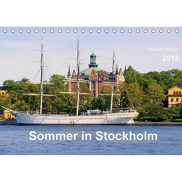 Sommer in Stockholm 2018 (Tischkalender 2018 DIN A5 quer), Evelyne Berger