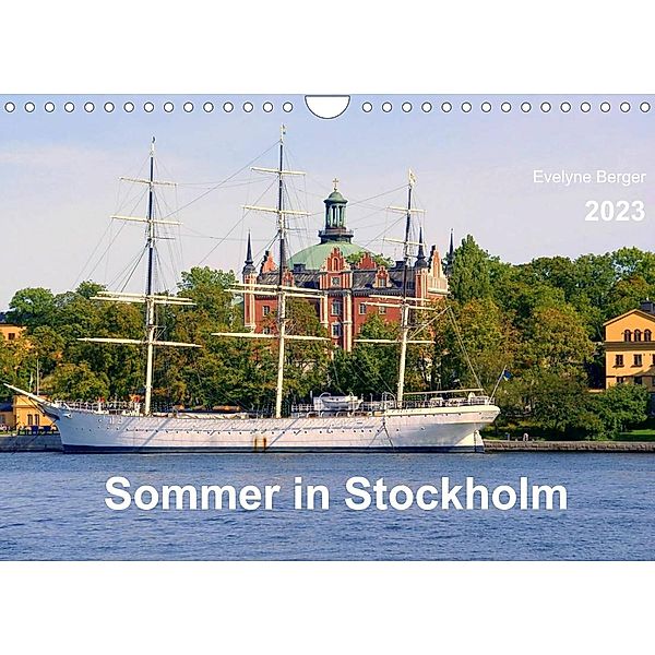 Sommer in Stockholm 2023 (Wandkalender 2023 DIN A4 quer), Evelyne Berger