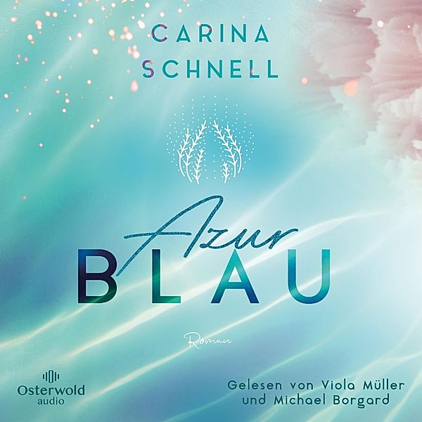 Sommer in Südfrankreich - 1 - Azurblau (Sommer in Südfrankreich 1), Carina Schnell