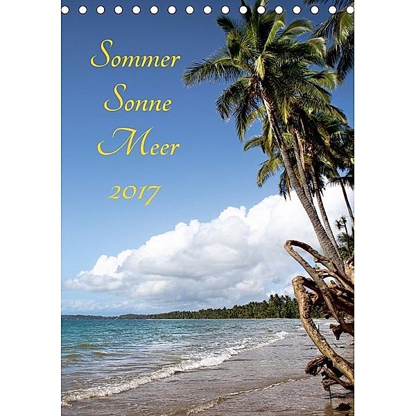 Sommer Sonne Meer 2017 (Tischkalender 2017 DIN A5 hoch), Anke Fietzek