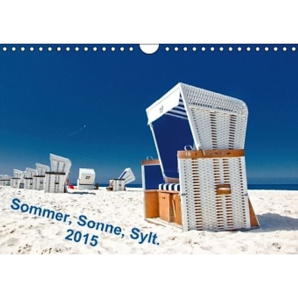 Sommer, Sonne, Sylt. 2015 (Wandkalender 2015 DIN A4 quer), Norbert J. Sülzner