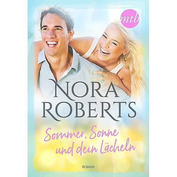 Sommer, Sonne und dein Lächeln, Nora Roberts