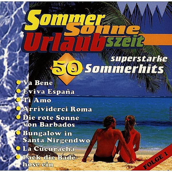 Sommer, Sonne, Urlaubszeit Folge 1, Diverse Interpreten