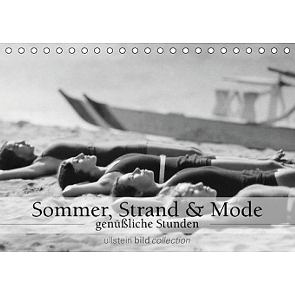 Sommer, Strand und Mode - genüßliche Stunden (Tischkalender 2016 DIN A5 quer), ullstein bild Axel Springer Syndication GmbH
