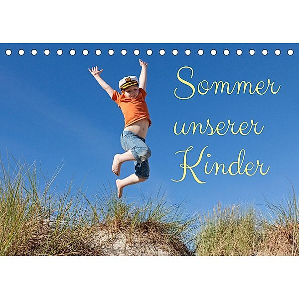 Sommer unserer Kinder (Tischkalender 2022 DIN A5 quer), Siegfried Kuttig