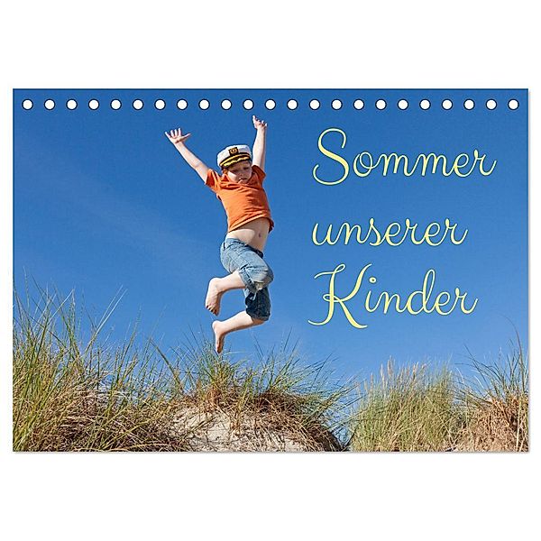 Sommer unserer Kinder (Tischkalender 2025 DIN A5 quer), CALVENDO Monatskalender, Calvendo, Siegfried Kuttig