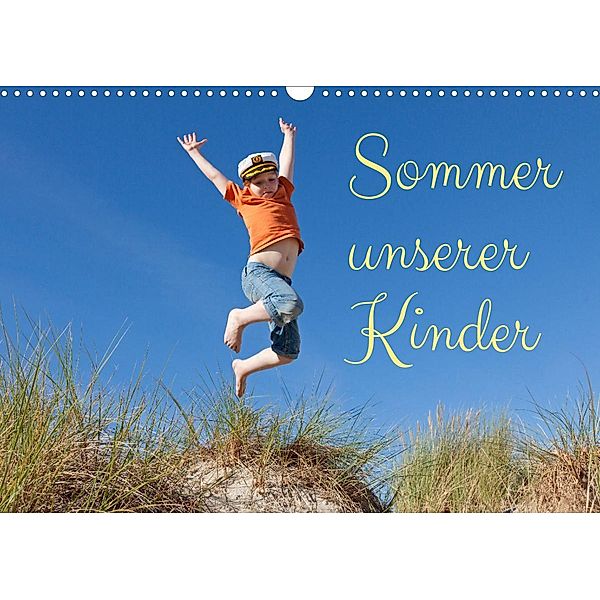 Sommer unserer Kinder (Wandkalender 2022 DIN A3 quer), Siegfried Kuttig