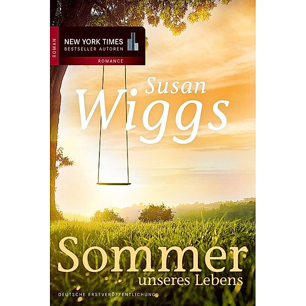 Sommer unseres Lebens / Lakeshore Chronicles Bd.6, Susan Wiggs