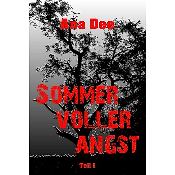 Sommer voller Angst, Ana Dee