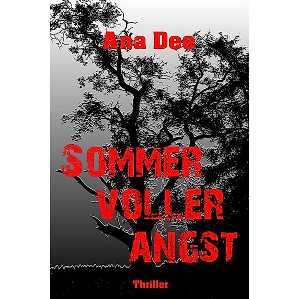 Sommer voller Angst, Ana Dee