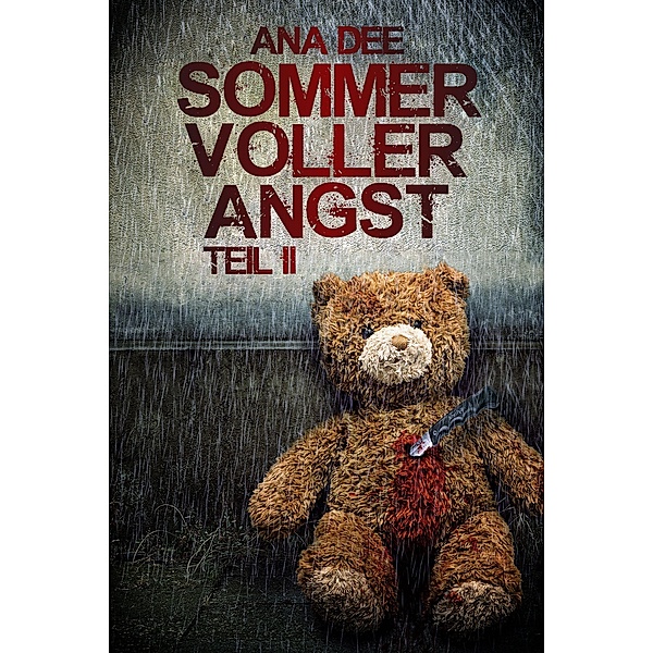 Sommer voller Angst: Teil 2 / Sommer voller Angst Bd.2, Ana Dee