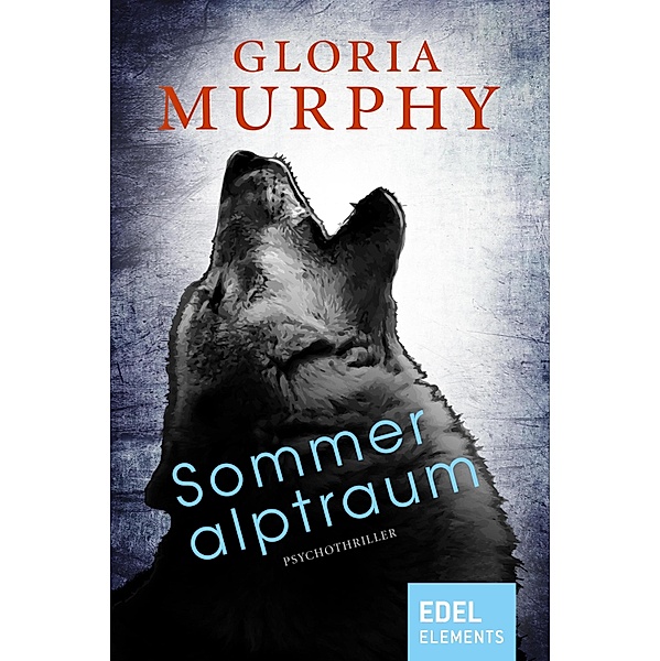 Sommeralptraum, Gloria Murphy