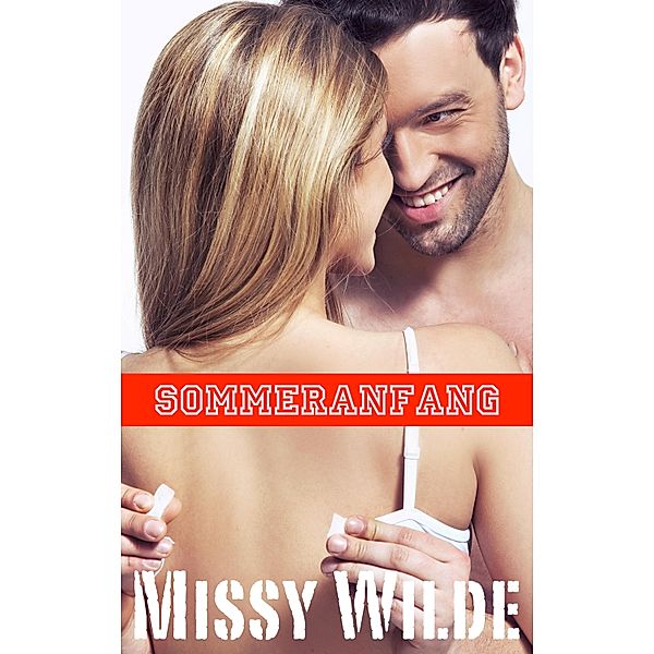 Sommeranfang / Ferien auf dem Land Bd.1, Missy Wilde