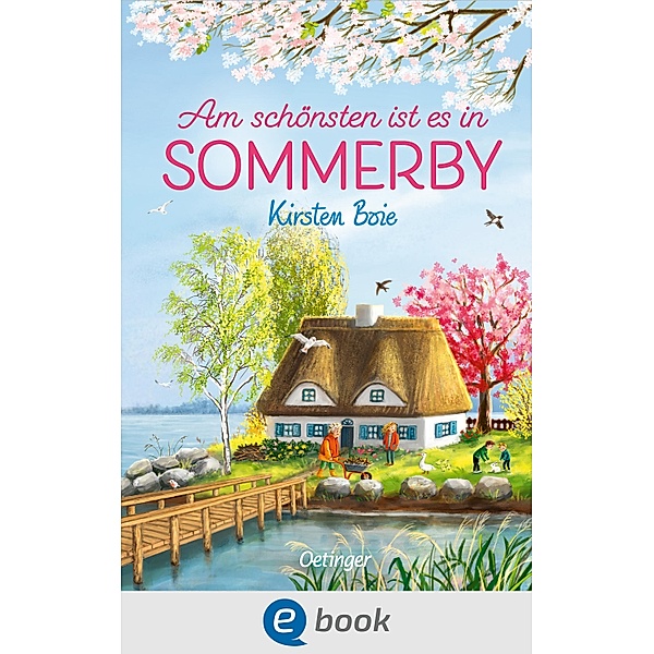 Sommerby 4. Am schönsten ist es in Sommerby / Sommerby Bd.4, Kirsten Boie