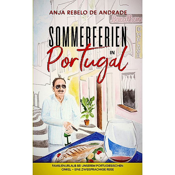 Sommerferien in Portugal, Anja Rebelo de Andrade