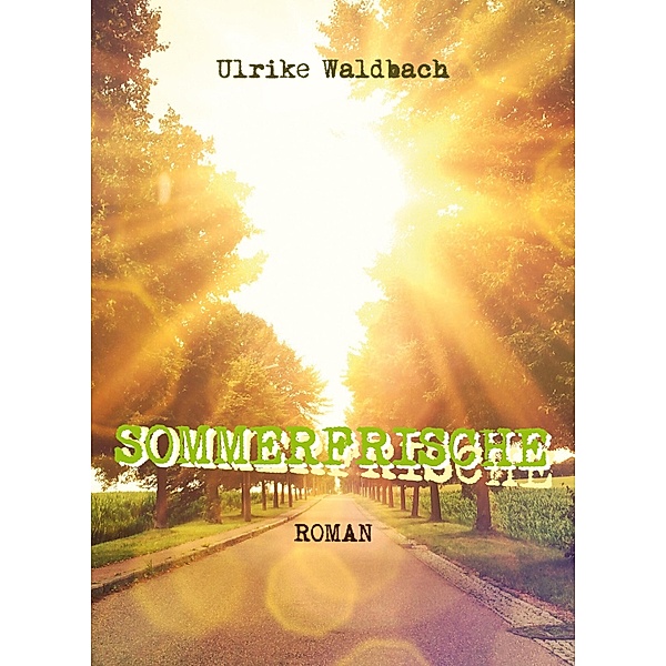 Sommerfrische, Ulrike Waldbach