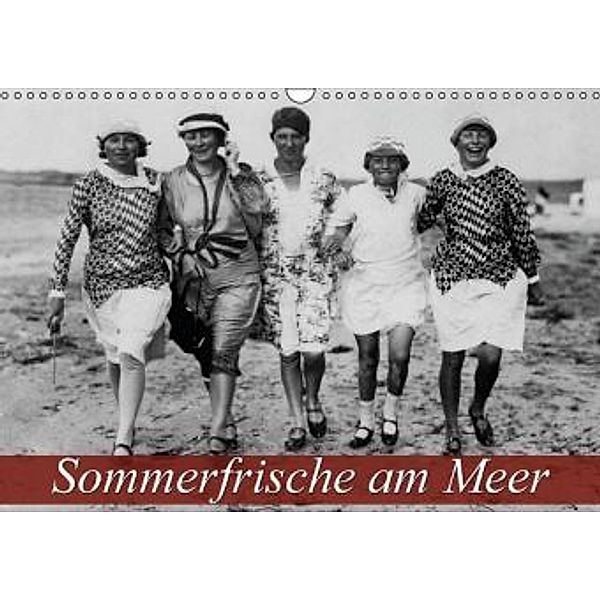 Sommerfrische am Meer (Wandkalender 2015 DIN A3 quer), Calvendo