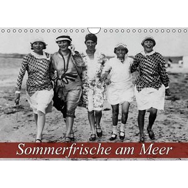 Sommerfrische am Meer (Wandkalender 2015 DIN A4 quer), Calvendo