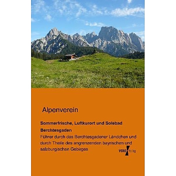 Sommerfrische, Luftkurort und Solebad Berchtesgaden