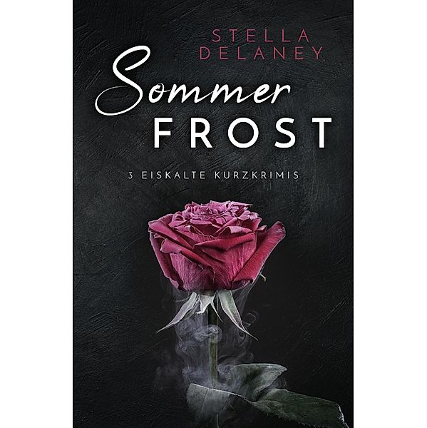 Sommerfrost, Stella Delaney