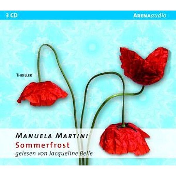 Sommerfrost, 3 Audio-CDs, Manuela Martini