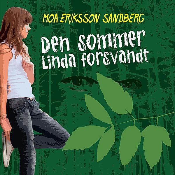 Sommerfugleserien - Den sommer Linda forsvandt - Sommerfugleserien (uforkortet), Moa Eriksson Sandberg