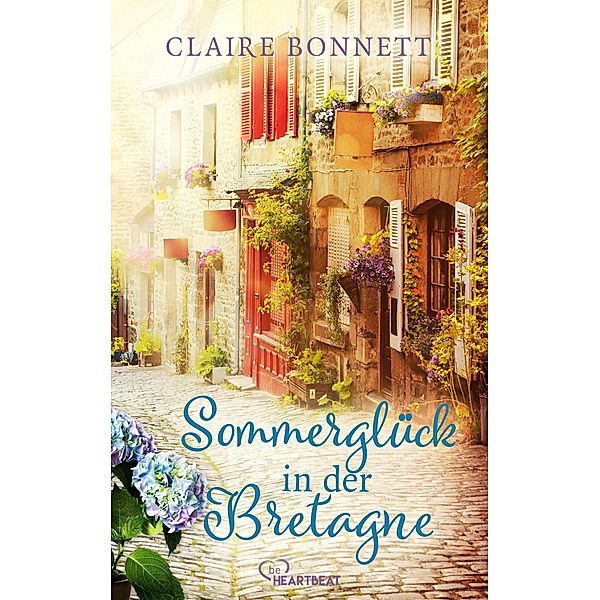 Sommerglück in der Bretagne / Die schönsten Romane für den Sommer und Urlaub Bd.10, Claire Bonnett