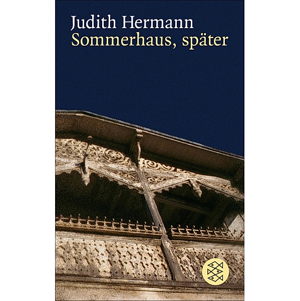 Sommerhaus, später / Collection S. Fischer, Judith Hermann