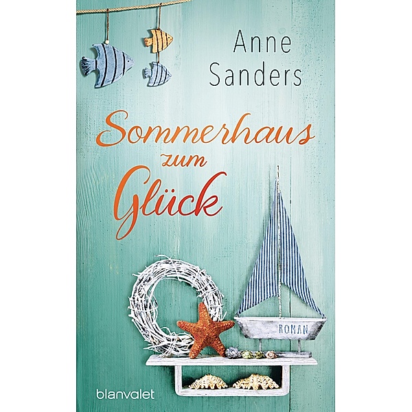 Sommerhaus zum Glück, Anne Sanders