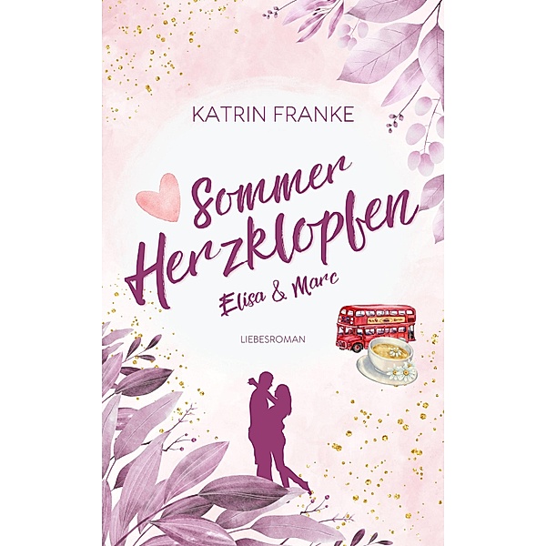 Sommerherzklopfen / Verliebte Herzen Bd.3, Katrin Franke