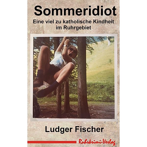 Sommeridiot, Ludger Fischer