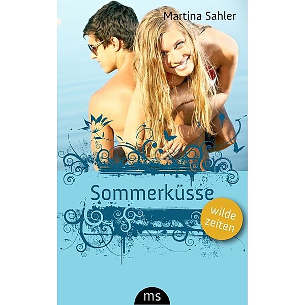 Sommerküsse, Martina Sahler
