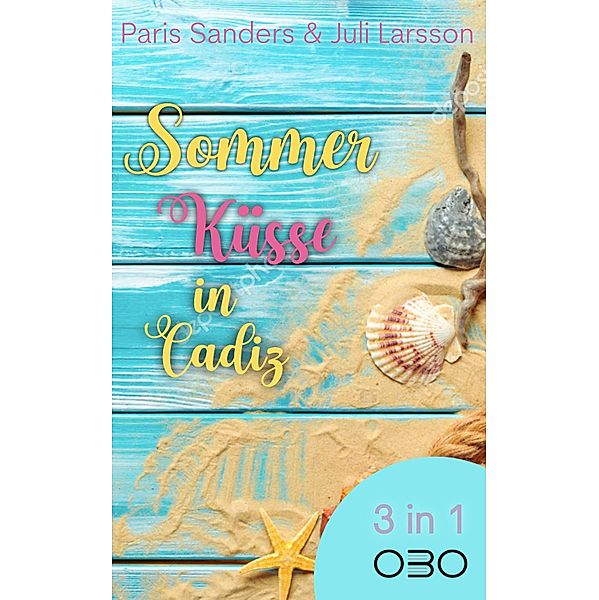 Sommerküsse in Cadiz, Paris Sanders, Juli Larsson