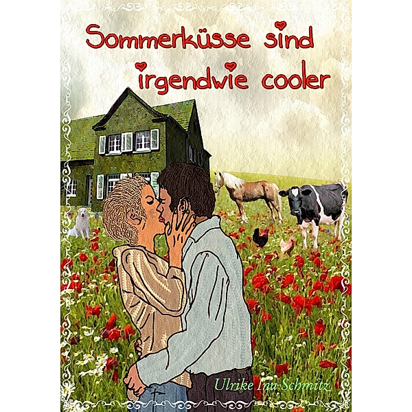 Sommerküsse sind irgendwie cooler / Waldwünschelbach Bd.7, Ulrike Ina Schmitz