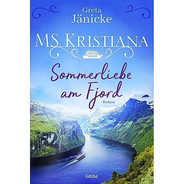 Sommerliebe am Fjord / MS Kristiana Bd.1, Greta Jänicke