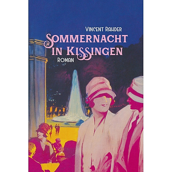 Sommernacht in Kissingen, Vincent Rahder