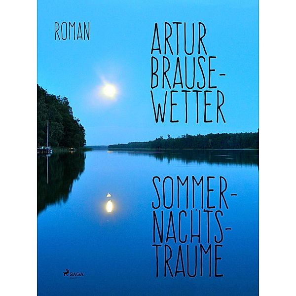 Sommernachtsträume, Artur Brausewetter