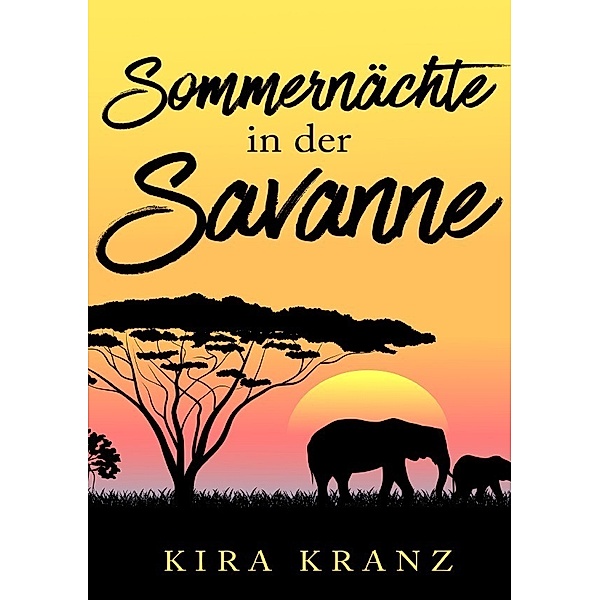 Sommernächte in der Savanne, Kira Kranz