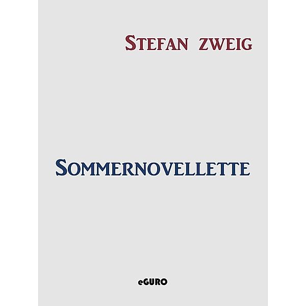 Sommernovellette, Stefan Zweig