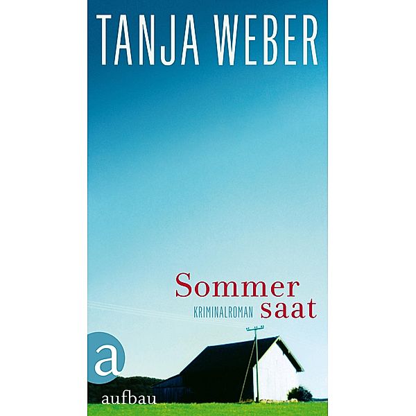 Sommersaat / Postbote Stifter Bd.1, Tanja Weber