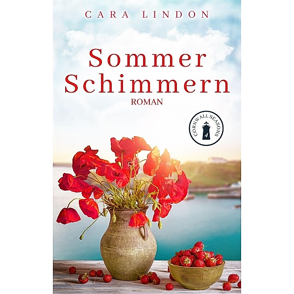 Sommerschimmern / Cornwall Seasons Bd.4, Cara Lindon