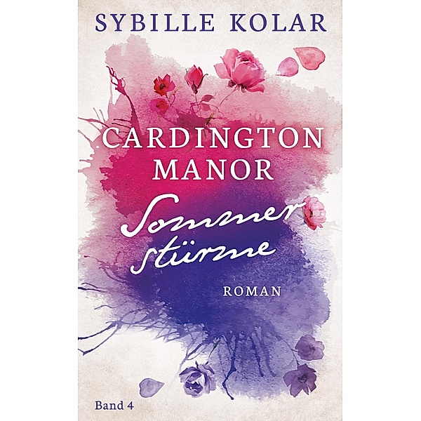 Sommerstürme / CARDINGTON MANOR Bd.4, Sybille Kolar