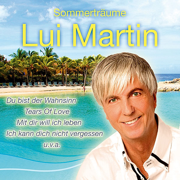 Sommerträume, Lui Martin