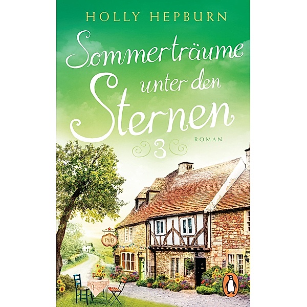 Sommerträume unter den Sternen / Unter den Sternen Bd.3, Holly Hepburn