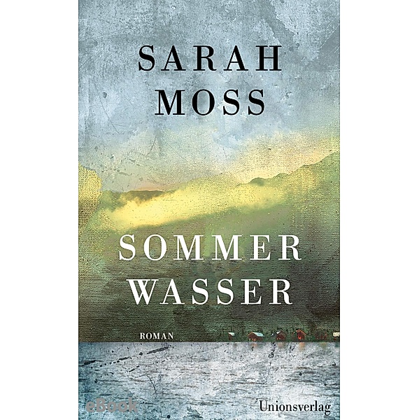 Sommerwasser, Sarah Moss