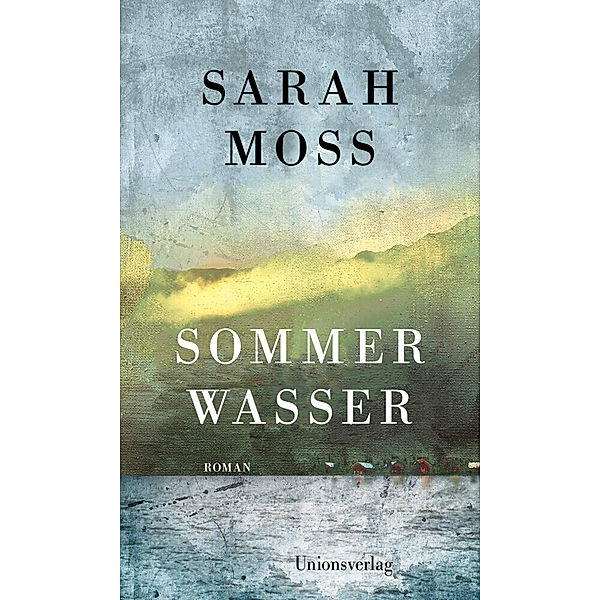 Sommerwasser, Sarah Moss