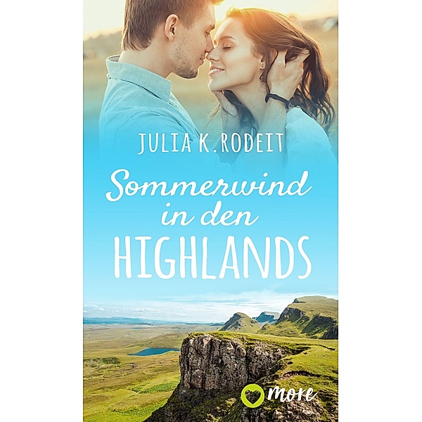 Sommerwind in den Highlands / Sommer, Sonne und viel Liebe Bd.2, Julia K. Rodeit