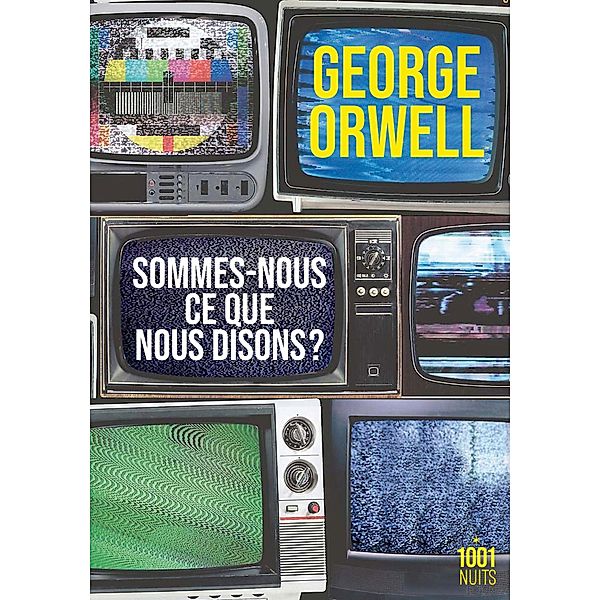 Sommes-nous ce que nous disons ? / La Petite Collection, George Orwell