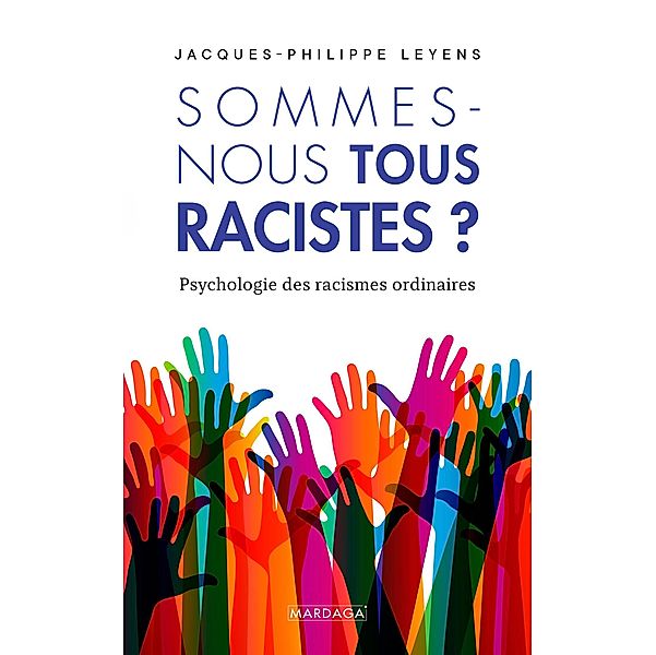 Sommes-nous tous racistes ?, Jacques-Philippe Leyens