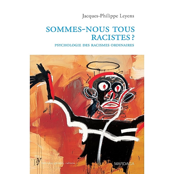 Sommes-nous tous racistes ?, Jacques-Philippe Leyens